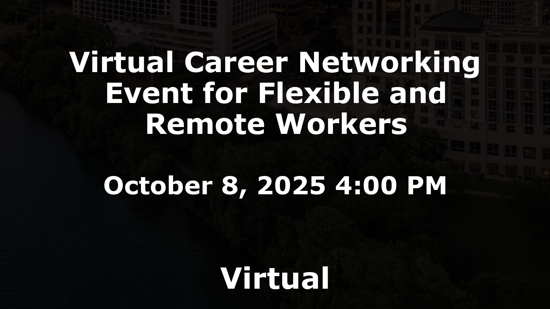 Virtual Career Networking Event for Flexible and Remote Workers event image